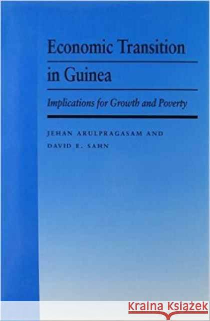 Economic Transition in Guinea Arulpragasam, Jehan 9780814706640 New York University Press