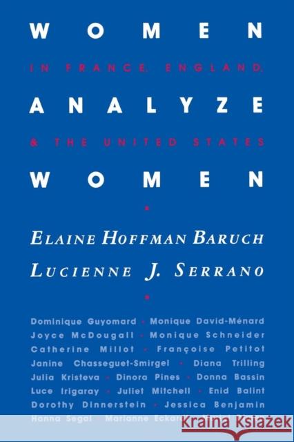 Women Analyze Women: In France, England, and the United States Baruch, Elaine 9780814711705 New York University Press