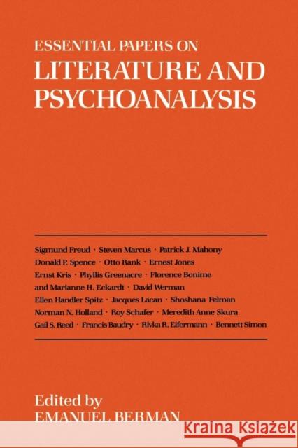 Essential Papers on Literature and Psychoanalysis Emanuel Berman William E. Butler Emanuel Berman 9780814711842 New York University Press