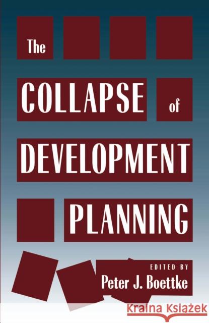 Collapse of Development Planning Peter J. Boettke 9780814712160