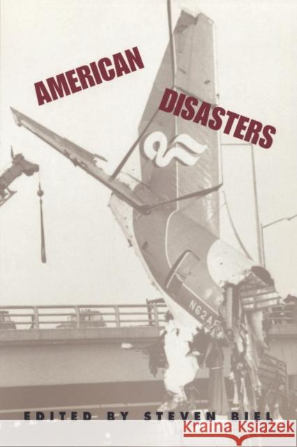 American Disasters Steven Biel 9780814713457 New York University Press