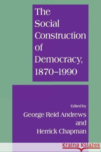 The Social Construction of Democracy Israel W. Charny George R. Andrews Herrick Chapman 9780814715086