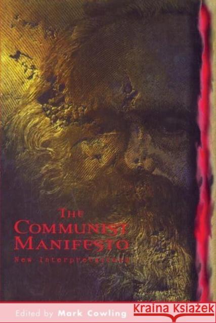 The Communist Manifesto Karl Marx Friedrich Engels Mark Cowling 9780814715772 New York University Press
