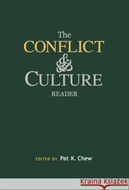 The Conflict and Culture Reader Pat K. Chew 9780814715789 New York University Press