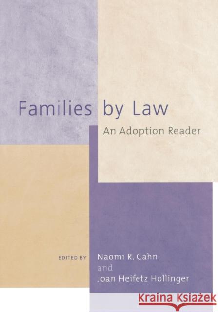 Families by Law: An Adoption Reader Cahn, Naomi R. 9780814715901