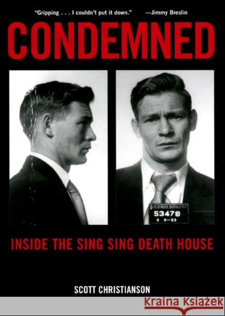 Condemned: Inside the Sing Sing Death House Christianson, Scott 9780814716168