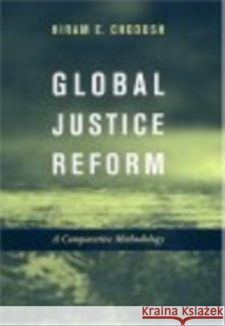 Global Justice Reform: A Comparative Methodology Hiram E. Chodosh 9780814716359