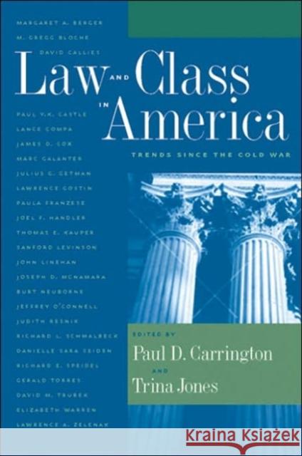Law and Class in America: Trends Since the Cold War Paul D. Carrington Trina Jones 9780814716540 New York University Press