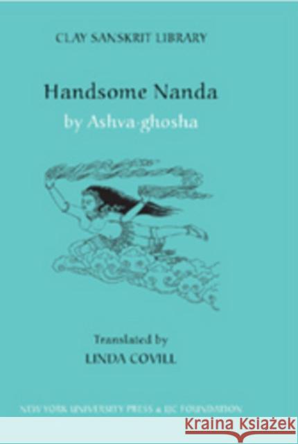 Handsome Nanda Ashva?ghosha Covill Linda Covill 9780814716830 New York University Press