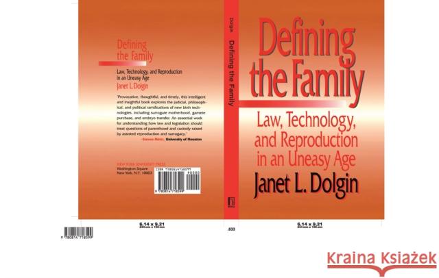 Defining the Family: Law, Technology, and Reproduction in an Uneasy Age Janet L. Dolgin 9780814718599 New York University Press