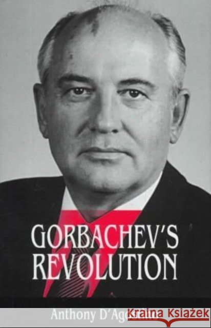 Gorbachev's Revolution Anthony D'Agostino 9780814718988