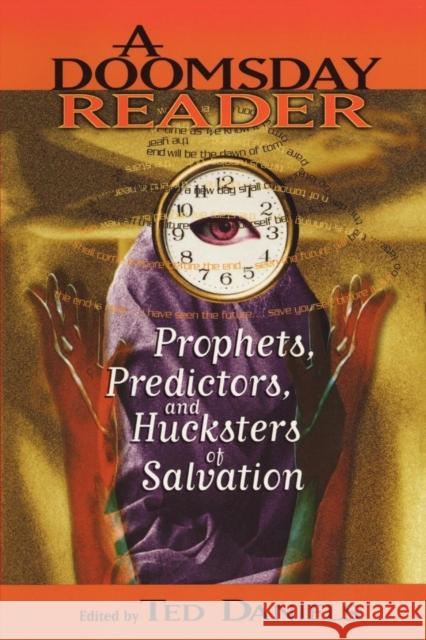 A Doomsday Reader: Prophets, Predictors, and Hucksters of Salvation Daniels, Ted 9780814719091 New York University Press