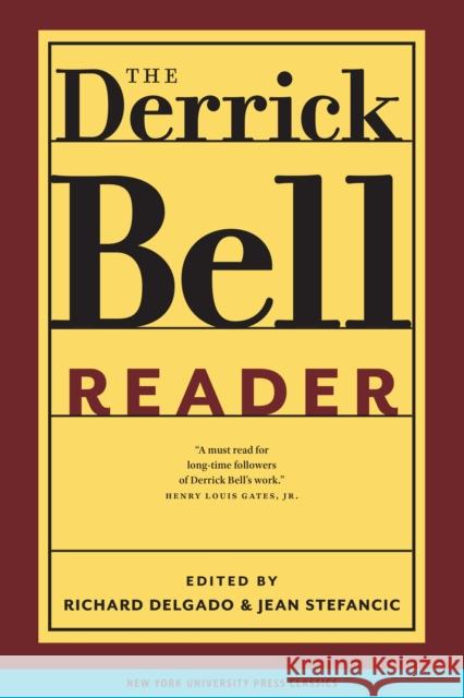 The Derrick Bell Reader Richard Delgado Jean Stefancic Derrick Bell 9780814719701 New York University Press