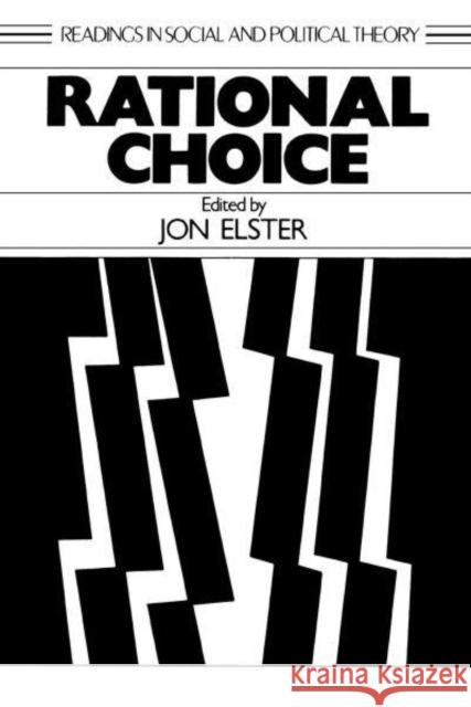 Rational Choice Jon Elater Jon Elster 9780814721698 New York University Press