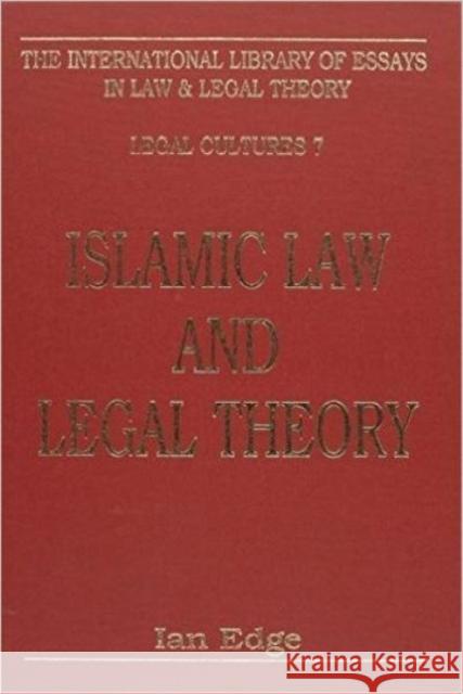 Islamic Law and Legal Theory Ian Edge Ian Edge 9780814721896 New York University Press