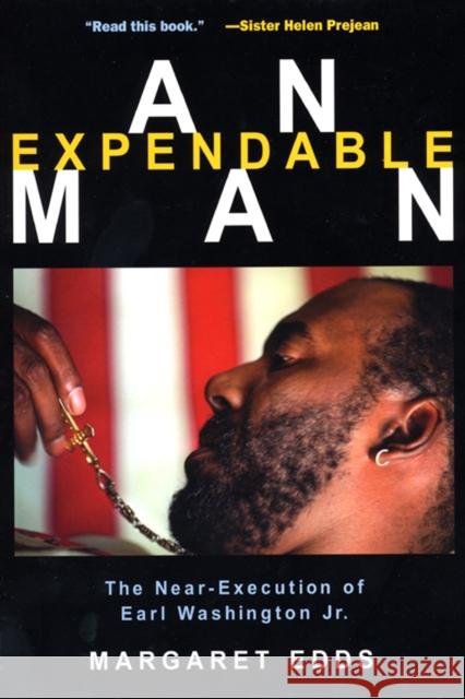 An Expendable Man: The Near-Execution of Earl Washington, Jr. Margaret Edds 9780814722220 New York University Press