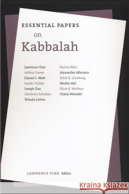 Essential Papers on Kabbalah Lawrence Fine Lawrence Fine 9780814726235 New York University Press