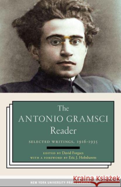 The Antonio Gramsci Reader: Selected Writings 1916-1935 Antonio Gramsci David Forgacs 9780814727102 New York University Press