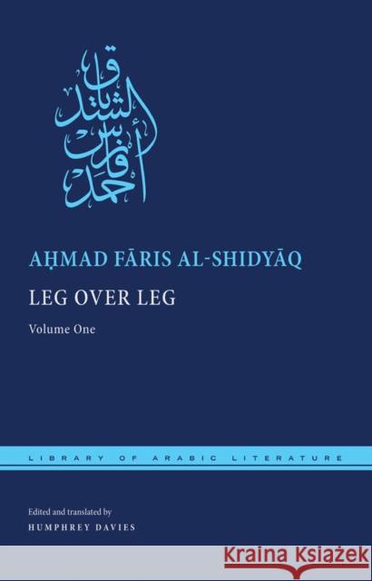 Leg Over Leg: Volume One Al-Shidyāq, Aḥmad Fāris 9780814729373