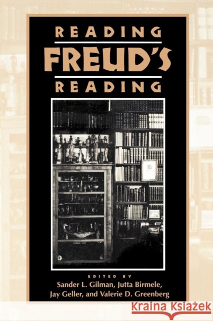 Reading Freud's Reading Takeshi Iizuka Sander L. Gilman Jutta Birmele 9780814730515