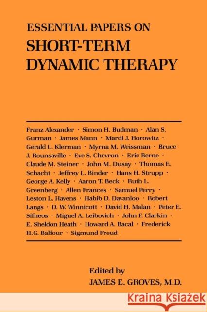 Essential Papers on Short-Term Dynamic Therapy James E. Groves 9780814730836 New York University Press