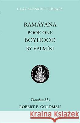 Ramayana Book One: Boyhood Valmiki                                  Robert P. Goldman 9780814731635 New York University Press