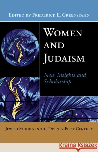 Women and Judaism: New Insights and Scholarship Greenspahn, Frederick E. 9780814732199 New York University Press