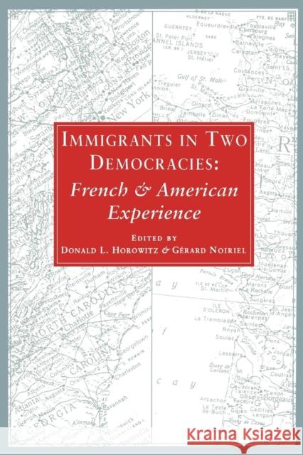 Immigrants in Two Democracies: French and American Experiences Horowitz, Donald 9780814734797