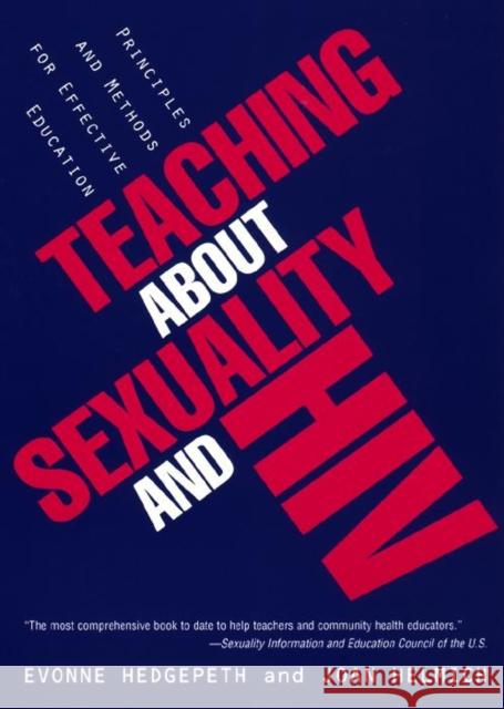 Teaching about Sexuality and HIV: Principles and Methods for Effective Education Hedgepeth, Evonne M. 9780814735350 New York University Press