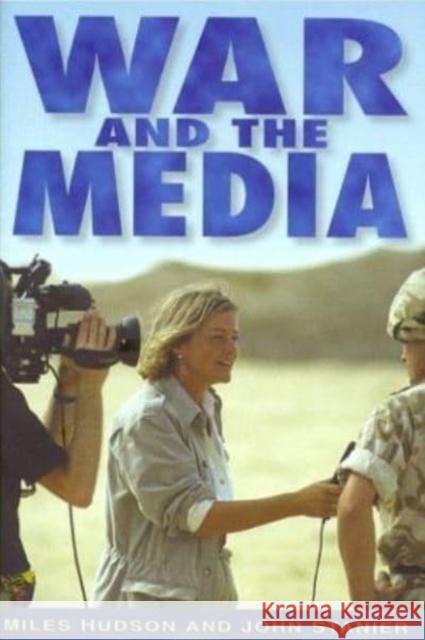 War and the Media: A Random Searchlight Miles Hudson John Stanier John Stanier 9780814735800 New York University Press