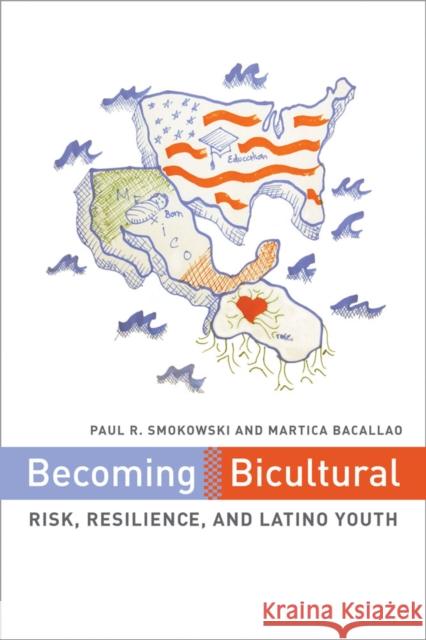 Becoming Bicultural: Risk, Resilience, and Latino Youth Smokowski, Paul R. 9780814740897 New York University Press