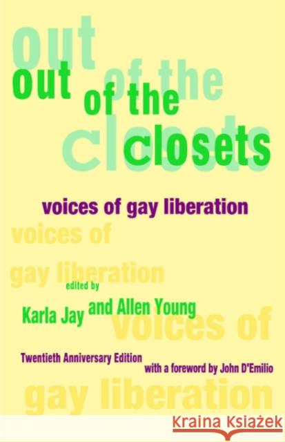 Out of the Closets: Voices of Gay Liberation Karla Jay Allen Young John D'Emilio 9780814741832 New York University Press