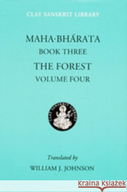 Mahabharata Book Three (Volume 4): The Forest W. J. Johnson W. J. Johnson 9780814742785 New York University Press