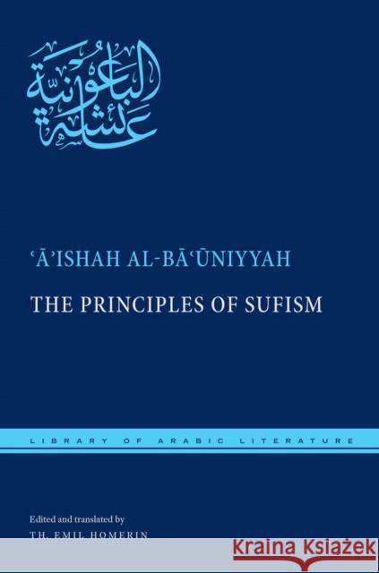 The Principles of Sufism AIshah Al Bauniyyah 9780814745281