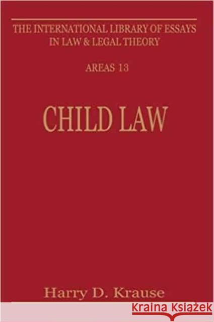 Child Law: Parent, Child, State Harry D. Krause Harry D. Krause 9780814746318