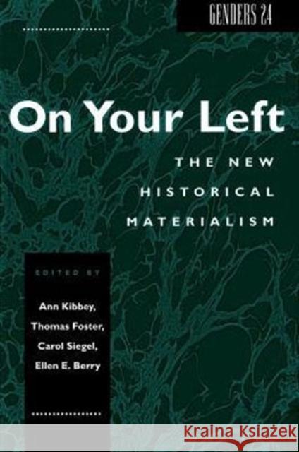 Genders 24: On Your Left: The New Historical Materialism Ann Kibbey R. J. Zwi Werblowsky Mario Maffi 9780814746813 New York University Press