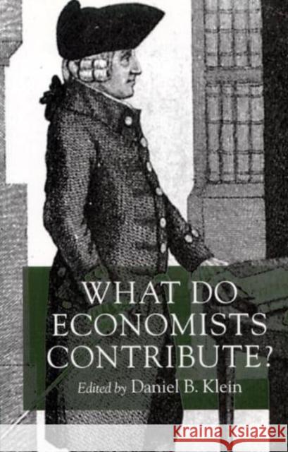 What Do Economists Contribute? Daniel B. Klein 9780814747223