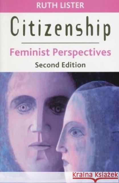 Citizenship: Feminist Perspectives Lister, Ruth 9780814751954 New York University Press