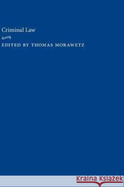 Criminal Law Thomas Morawetz Thomas Morawetz 9780814754641 New York University Press