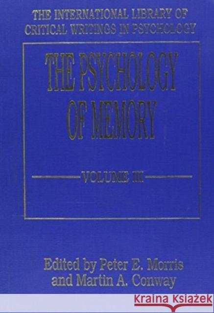 The Psychology of Memory (Vol. 3) Ann Kim Kim Morris Peter E. Morris Martin Conway 9780814754955 New York University Press