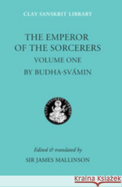 The Emperor of the Sorcerers, Volume 1  Budhasvamin 9780814757017