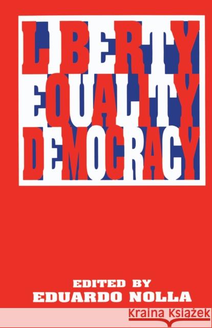 Liberty, Equality, Democracy Beth Richie Eduardo Nolla 9780814757741