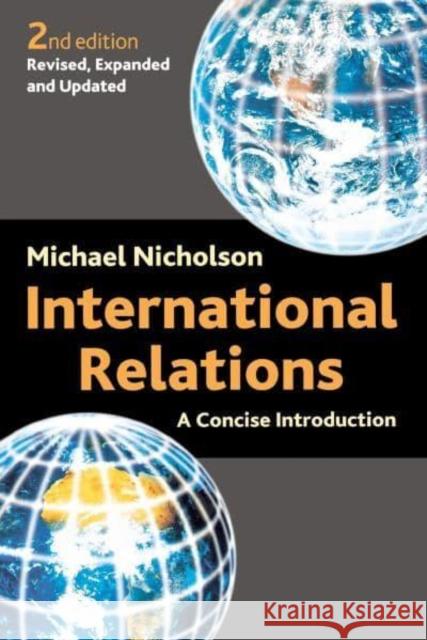 International Relations: A Concise Introduction Michael Nicholson M. Nicholson 9780814758229 New York University Press