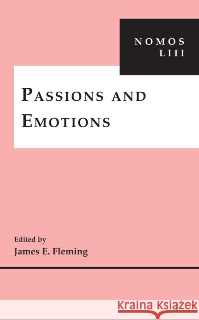 Passions and Emotions Fleming, James E. 9780814760147 0