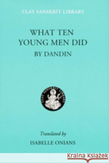 What Ten Young Men Did Dandin                                   Isabelle Onians Isabelle Onians 9780814762066 New York University Press