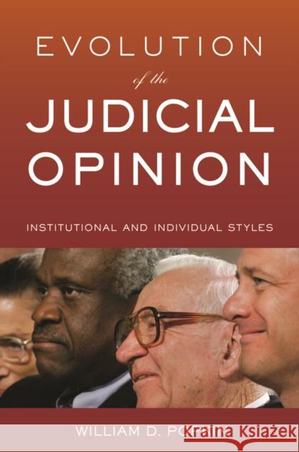 Evolution of the Judicial Opinion: Institutional and Individual Styles Popkin, William D. 9780814767269 New York University Press