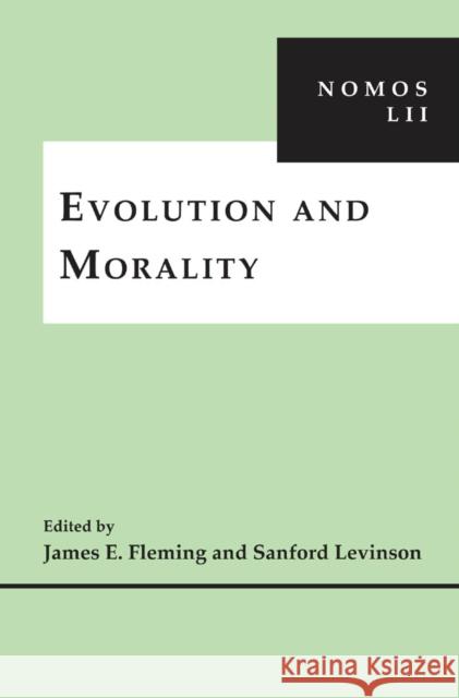 Evolution and Morality Fleming, James E. 9780814771228 New York University Press
