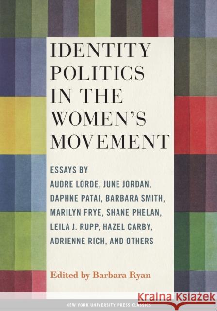 Identity Politics in the Women's Movement Barbara Ryan 9780814774793