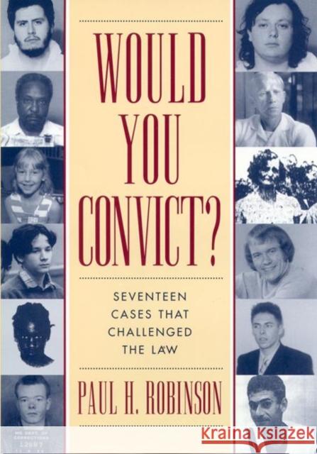 Would You Convict? Paul H. Robinson 9780814775301 New York University Press