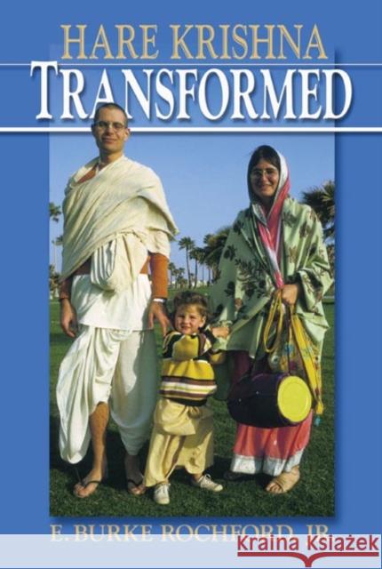 Hare Krishna Transformed E. Burke Rochford Burke Rochford 9780814775783 New York University Press